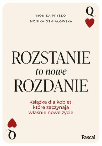 Rozstanie to nowe rozdanie Monika Pryśko, Monika Ośmiałowska - okladka książki