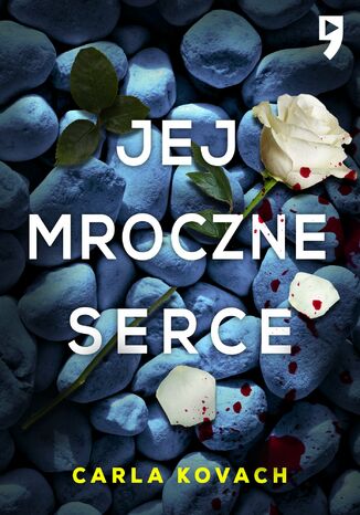 Jej mroczne serce. Tom 5 Carla Kovach - okladka książki