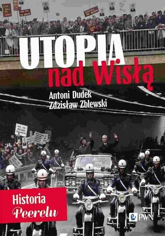 Utopia nad Wisłą Zdzisław Zblewski, Antoni Dudek - okladka książki