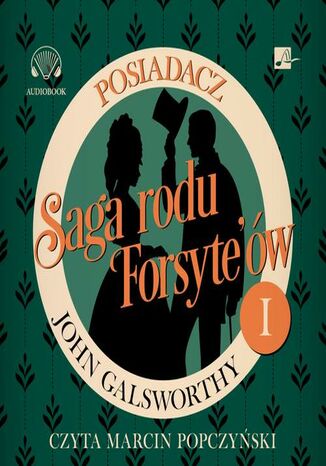 Saga rodu Forsyte'ów. Posiadacz John Galsworthy - okladka książki