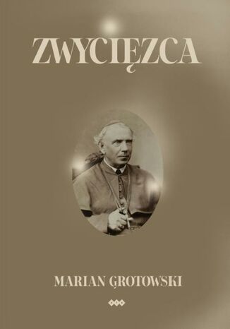 Zwycięzca Marian Grotowski - okladka książki