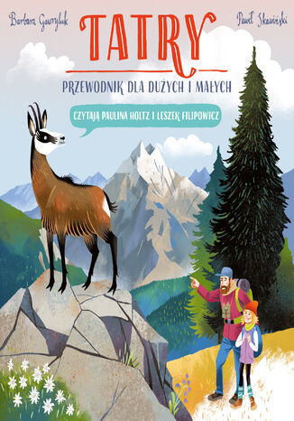 Tatry. Przewodnik dla dużych i małych Barbara Gawryluk, Paweł Skawiński - audiobook MP3