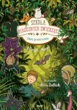 Szkoła magicznych zwierząt. Obóz przetrwania Margit Auer - okladka książki