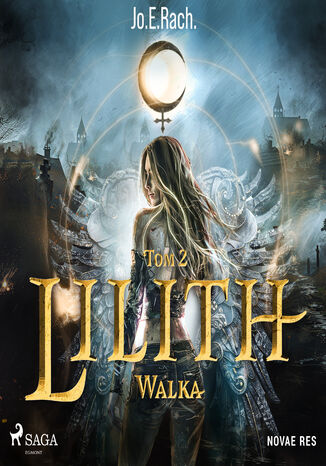 Lilith. Tom 2. Walka (#2) Jo.E.Rach. - okladka książki