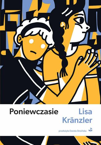 Poniewczasie Lisa Kränzler - okladka książki