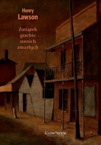 Związek grzebie swoich zmarłych Henry Lawson - okladka książki