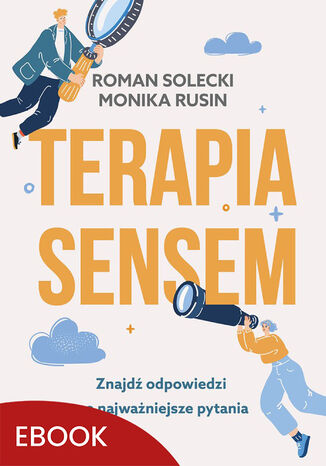 Terapia sensem. Znajdź odpowiedzi na najważniejsze pytania Roman Solecki, Monika Rusin - okladka książki