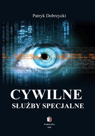 CYWILNE SŁUŻBY SPECJALNE CBA ABW AW Patryk Dobrzycki - okladka książki