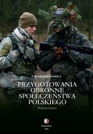 PRZYGOTOWANIA OBRONNE SPOŁECZEŃSTWA POLSKIEGO Wybrane aspekty Urszula Staśkiewicz - okladka książki