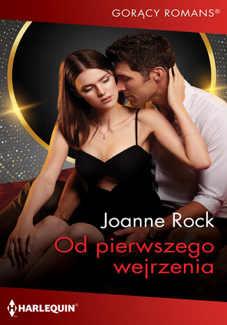 Od pierwszego wejrzenia Joanne Rock - okladka książki