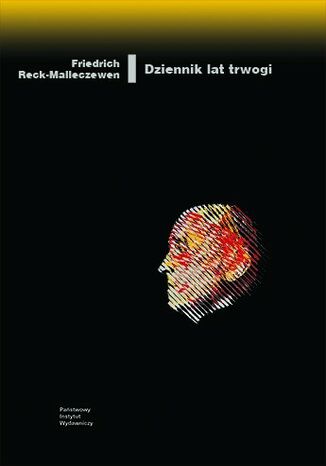 Dziennik lat trwogi. Świadectwo wewnętrznej emigracji Friedrich Reck-Malleczewen - okladka książki