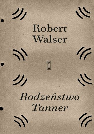 Rodzeństwo Tanner Robert Walser - okladka książki