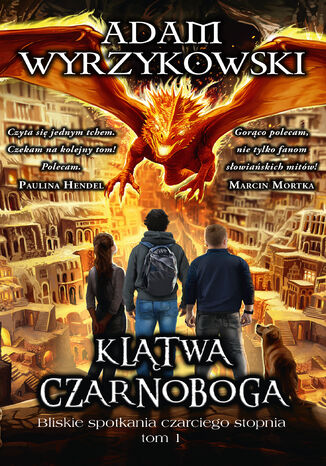 Klątwa Czarnoboga. Bliskie spotkania czarciego stopnia - tom 1 Adam Wyrzykowski - okladka książki