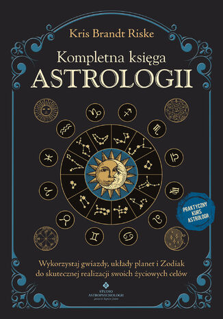 Kompletna księga astrologii Kris Brandt Riske - okladka książki