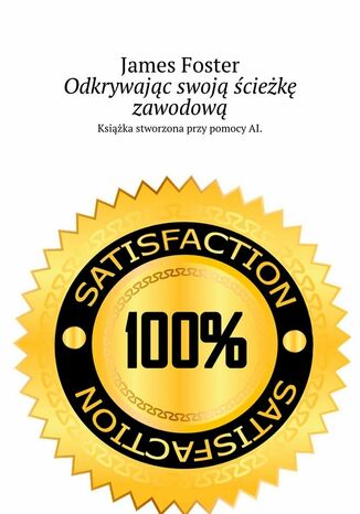 Odkrywając swoją ścieżkę zawodową James Foster - okladka książki