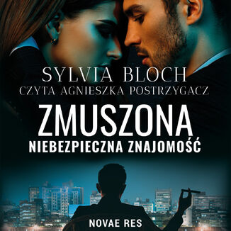 Zmuszona. Niebezpieczna znajomość. Tom 2 Sylvia Bloch - audiobook MP3