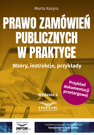 Prawo zamówień publicznych w praktyce. Wzory, instrukcje, przykłady Marta Kozyra - okladka książki