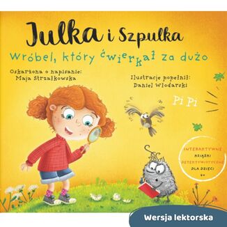 Julka i Szpulka. Wróbel, który ćwierkał za dużo. Wersja lektorska Maja Strzałkowska - okladka książki