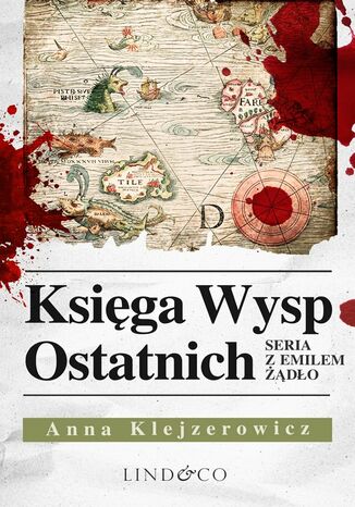 Księga wysp ostatnich. Tom 5. Seria z Emilem Żądło Anna Klejzerowicz - okladka książki