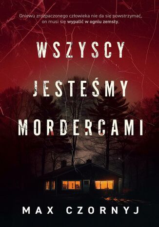 Wszyscy jesteśmy mordercami Max Czornyj - okladka książki