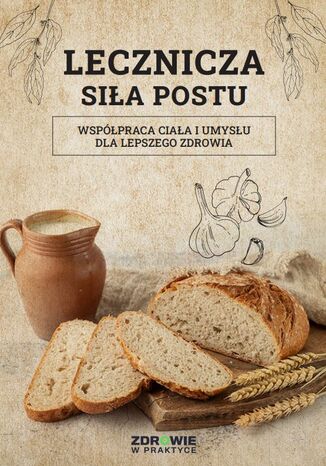 Lecznicza Siła Postu: Współpraca Ciała i Umysłu dla Lepszego Zdrowia Praca zbiorowa - okladka książki