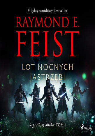 Saga Wojny Mroku. Tom 1. Lot Nocnych Jastrzębi (#1) Raymond E Feist - audiobook MP3