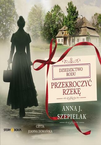 Przekroczyć rzekę Anna J. Szepielak - okladka książki