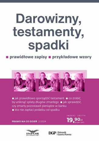 Prawo na co dzień 2/2024 Darowizny, testamenty, spadki Eliza Borkowska - okladka książki