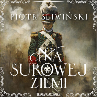 Na surowej ziemi Piotr Śliwiński - audiobook MP3