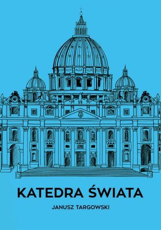 Katedra świata Janusz Targowski - okladka książki