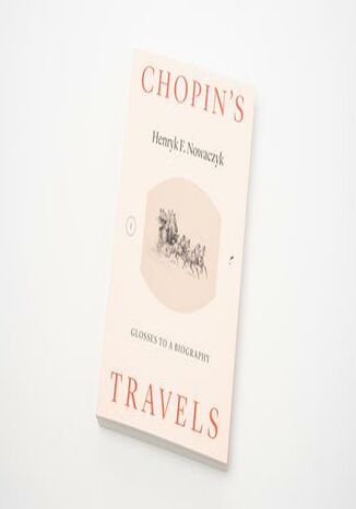 Chopin's travels Henryk F. Nowaczyk - okladka książki