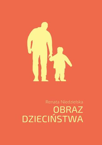 Obraz dzieciństwa Renata Niedzielska - okladka książki