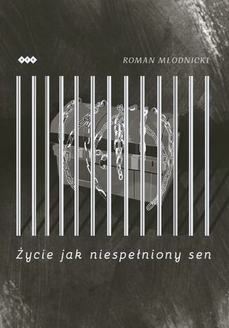 Życie jak niespełniony sen Roman Młodnicki - okladka książki