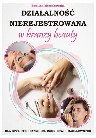 Działalność nierejestrowana w branży beauty Ewelina Mieczkowska - okladka książki