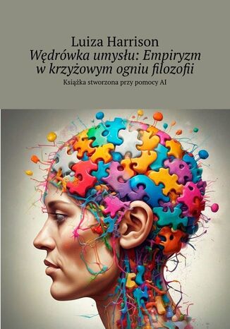 Wędrówka umysłu: Empiryzm w krzyżowym ogniu filozofii Luiza Harrison - okladka książki