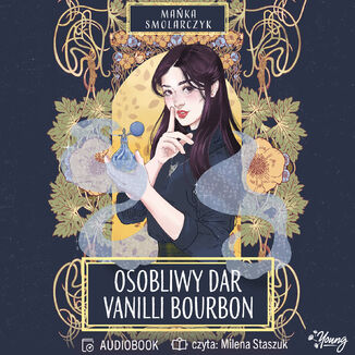 Osobliwy dar Vanilli Bourbon Mańka Smolarczyk - audiobook MP3