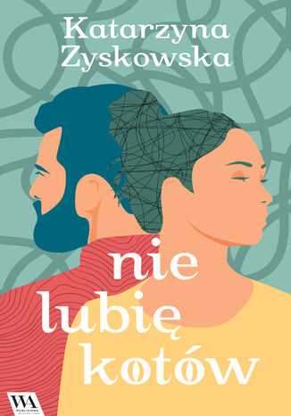 Nie lubię kotów Katarzyna Zyskowska - okladka książki