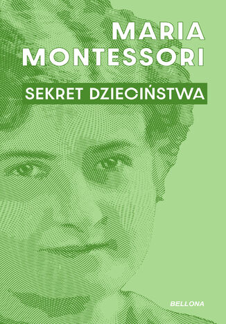 Sekret dzieciństwa Maria Montessori - okladka książki