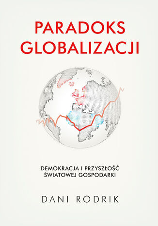 Paradoks globalizacji Dani Rodrik - okladka książki