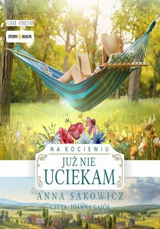 Na Kociewiu. Tom 3. Już nie uciekam Anna Sakowicz - okladka książki