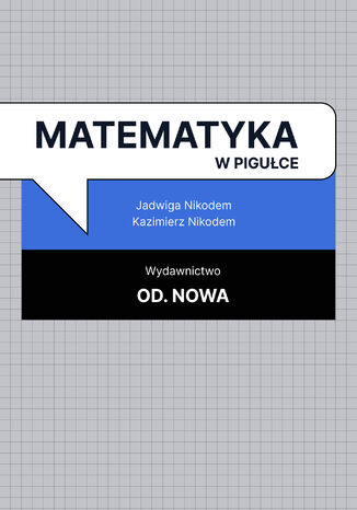 Matematyka w pigułce Jadwiga Nikodem, Kazimierz Nikodem - okladka książki