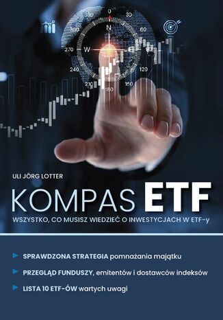 KOMPAS ETF Wszystko, co musisz wiedzieć o inwestycjach w ETF-y Uli Jörg Lotter - okladka książki