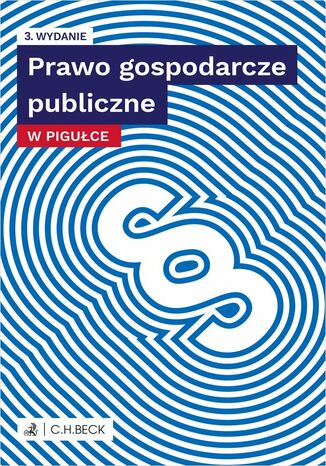 Prawo gospodarcze publiczne w pigułce + testy online Lucyna Wyciszkiewicz-Pardej - okladka książki