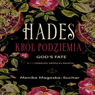 Hades (#1). Hades. Król Podziemia. God's fate Monika Magoska-Suchar - audiobook MP3