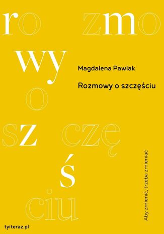 Rozmowy o szczęściu Magdalena Pawlak - okladka książki