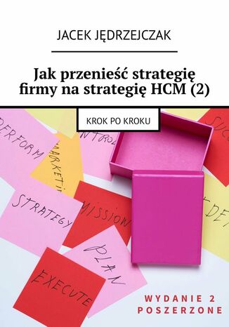 Jak przenieść strategię firmy na strategię HCM (2) Jacek Jędrzejczak - okladka książki