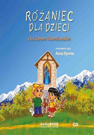 Różaniec dla dzieci. z ks. Janem Twardowskim Ks. Jan Twardowski - okladka książki