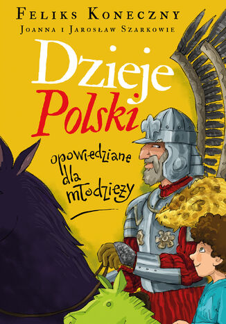 Dzieje Polski opowiedziane dla młodzieży Feliks Koneczny - okladka książki