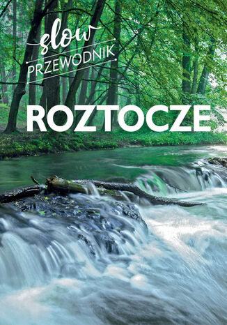 Roztocze. Slow przewodnik Beata Pomykalska, Paweł Pomykalski - okladka książki