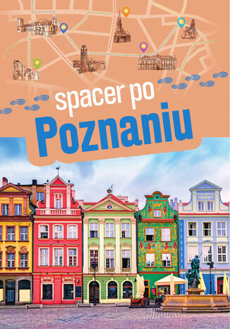 Spacer po Poznaniu Sławomir Adamczak - okladka książki